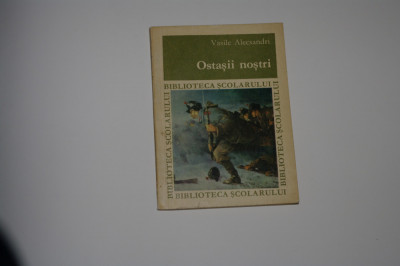 Ostasii nostri - Vasile Alecsandri - 1967 foto