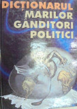 DICTIONARUL MARILOR GANDITORI POLITICI AI SECOLULUI XX-ROBERT BENEWICK , PHILIP GREEN 2002