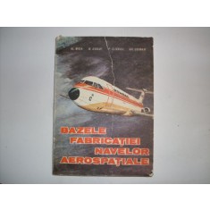 Bazele Fabricatiei Navelor Aerospatiale - Colectiv , 20740