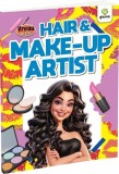 Vreau să fiu... Hair &amp; Make-Up Artist - ***