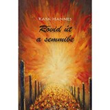 R&ouml;vid &uacute;t a semmibe - Kata Hannes