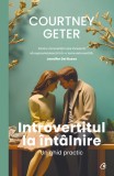 Introvertitul la intalnire - Curtea Veche