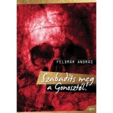 Szabad&iacute;ts meg a Gonoszt&oacute;l! - Feldm&aacute;r Andr&aacute;s, 2024