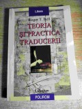 Teoria si practica traducerii - Roger T. Bell (Editura Polirom, 2000)
