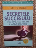 SECRETELE SUCCESULUI - DALE CARNEGIE