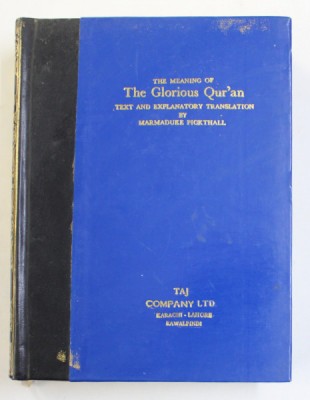 THE MEANING OF THE GLOURIOUS QUR &amp;#039;AN - TEXT AND EXPLANATORY TRANSLATION by MARMADUKE PICKTHALL , EDITIE BILINGVA ARABA - ENGLEZA , 1986 , PREZINTA INS foto