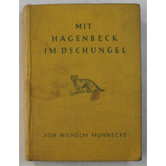 MIT HAGENBECK IM DCHUNGEL von WILHELM MUNNECKE , 1931