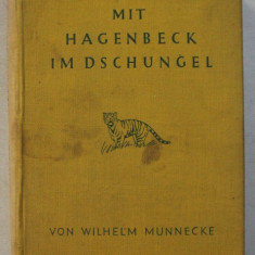 MIT HAGENBECK IM DCHUNGEL von WILHELM MUNNECKE , 1931