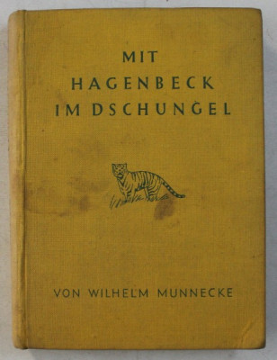 MIT HAGENBECK IM DCHUNGEL von WILHELM MUNNECKE , 1931 foto