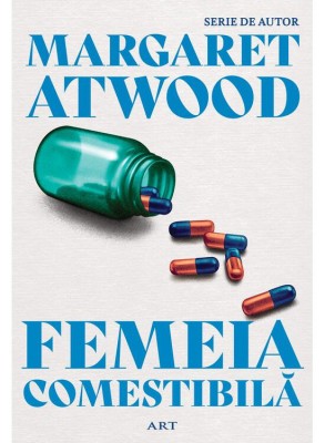 Femeia Comestibila , Margaret Atwood - Editura Art foto