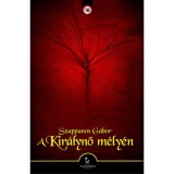 A kir&aacute;lynő m&eacute;ly&eacute;n - Szappanos G&aacute;bor