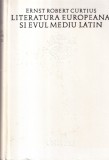 Ernst Robert Curtius - Literatura europeana si Evul Mediu latin