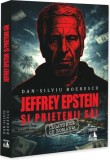 Jeffrey Epstein și prietenii săi. Legăturile cu Rom&acirc;nia - Paperback brosat - Neverland