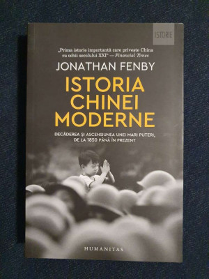 Istoria Chinei moderne &amp;ndash; Jonathan Fenby foto