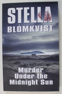 MURDER UNDER THE MIDNIGHT SUN by STELLA BLOMKVIST , 2023 foto