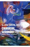 Chiriasul secundei - Volumul 1 - Florin Sindrilaru