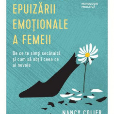 Vindecarea epuizării emoționale a femeii - Paperback brosat - Trei
