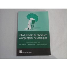 Ghid practic de abordare a urgentelor neurologice - coord. Cristina Aura PANEA
