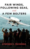 Fair Winds, Following Winds, and a Few Bolters: My Navy Years