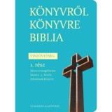K&ouml;nyvről k&ouml;nyvre Biblia - &Uacute;jsz&ouml;vets&eacute;g 1. r&eacute;sz