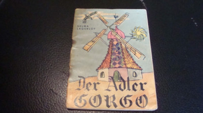Selma Lagerlof - Der Adler Gorgo - traista cu povesti - 1964 - in germana foto
