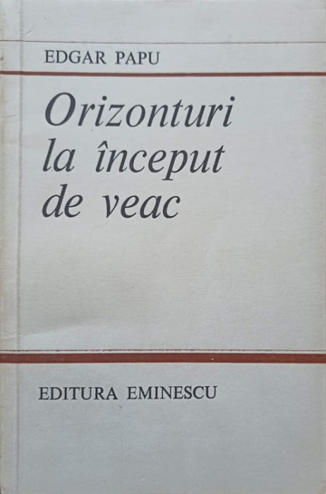 ORIZONTURI LA INCEPUT DE VEAC-EDGAR PAPU-275974