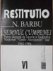 SEMNUL CUMPENEI. PATRU DECENII DE ISTORIE A TEATRULUI NATIONAL VASILE ALECSANDRI IASI 1942-1984-N. BARBU-232336
