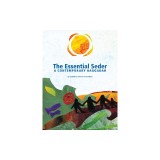 The Essential Seder: A Contemporary Haggadah