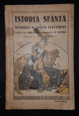 STANESCU DUMITRU, ISTORIA SFANTA a VECHIULUI si NOULUI TESTAMENT, 1936, Bucuresti foto