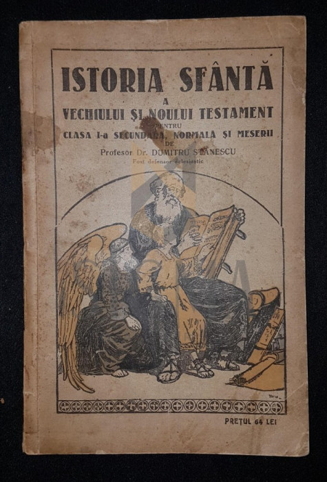 STANESCU DUMITRU, ISTORIA SFANTA a VECHIULUI si NOULUI TESTAMENT, 1936, Bucuresti