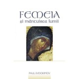 Femeia si mantuirea lumii&nbsp;- Paul Evdokimov. Traducere de Gabriela Moldoveanu