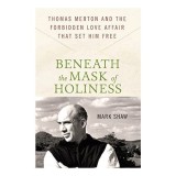 Beneath the Mask of Holiness