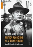 Cumpara ieftin Mistica Rugaciunii si a revolverului. Viata lui Corneliu Zelea Codreanu, Humanitas