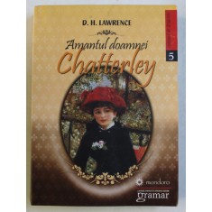 AMANTUL DOAMNEI CHATTERLEY de D. H. LAWRENCE , 2012