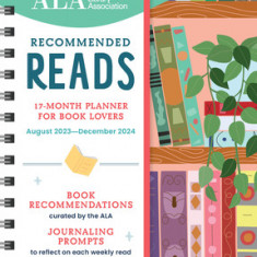 The American Library Association Recommended Reads and 2024 Planner: A 17-Month Book Log and Planner with Weekly Reads, Book Trackers, and More!