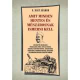 Amit minden hentes &eacute;s m&eacute;sz&aacute;rosnak ismerni kell - N. Nagy S&aacute;ndor
