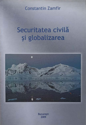 SECURITATEA CIVILA SI GLOBALIZAREA-CONSTANTIN ZAMFIR foto