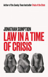 Law in a Time of Crisis | Jonathan Sumption, Profile Books Ltd