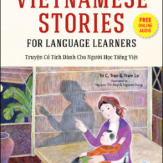 Vietnamese Stories for Language Learners: Traditional Folktales in Vietnamese and English (Free Online Audio)