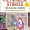 Vietnamese Stories for Language Learners: Traditional Folktales in Vietnamese and English (Free Online Audio)