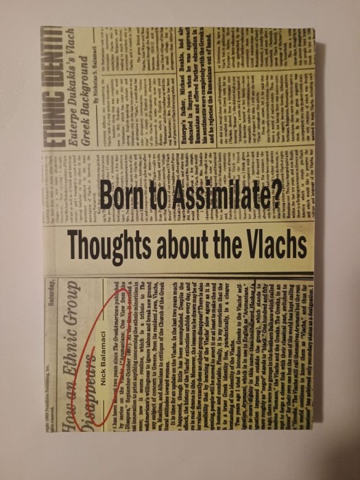Nick Balamaci - Born to Assimilate? Thoughts about the Vlachs