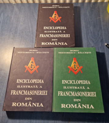 Enciclopedia ilustrata a francmasoneriei din Romania 3volume Nistorescu Balcesti foto