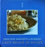 Cumpara ieftin Principesa Margareta a Romaniei - Carte regala de bucate