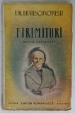 FIRIMITURI de I. AL. BRATESCU - VOINESTI , EDITIE DEFINITIVA , 1943