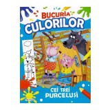 Bucuria culorilor. Cei trei purcelusi