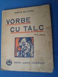 CARTE DE COLECTIE -VORBR CU TALC DE VASILE MILITARU TIPARITA IN ANII 40