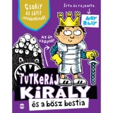 Tutker&aacute;j kir&aacute;ly &eacute;s a bősz bestia - Andy Riley