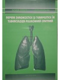 Doina Toader - Repere diagnostice si terapeutice in tuberculoza pulmonara cavitara (semnata) (Editia: 2005)