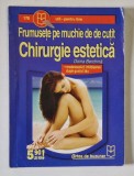 FRUMUSETE PE MUCHIE DE CUTIT , CHIRURGIE ESTETICA de DOINA BERCHINA , ANII &#039;2000