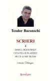 Scrieri 4. Darul desavarsit. Cetatea sub asediu. Pe ce lume traim - Spandugino